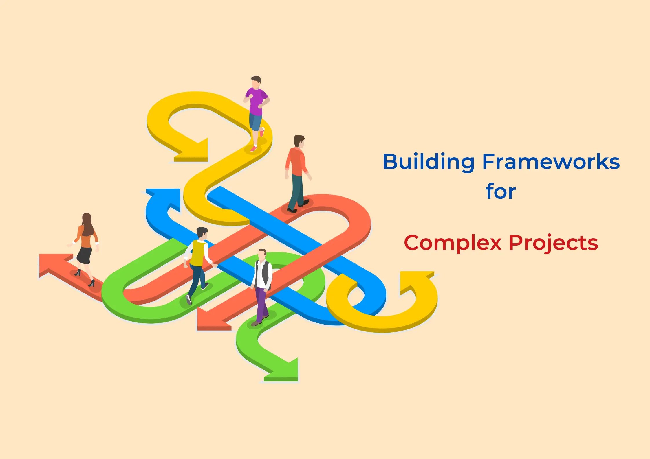 People navigating colorful, intertwined arrows symbolizing the complexities of building frameworks for managing complex projects